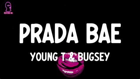 prada bae lyrics|Young T & Bugsey .